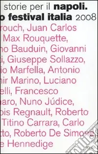 Introduzione a testi e storie per il Napoli. Teatro Festival Italia 2008 Prezzo Ridotto