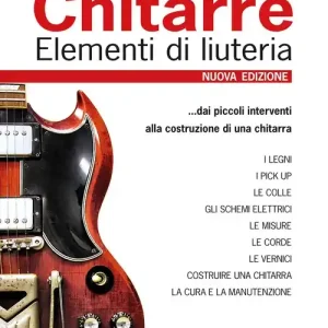 Prezzo Conveniente Chitarre. Elementi di liuteria. Nuova ediz.