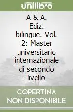 A & A. Ediz. bilingue. Vol. 2 Master universitario internazionale di secondo livello Consegna Rapida