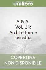 Promo Stagionale A & A. Vol. 14 Architettura e industria