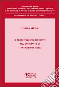 Il trasferimento dei diritti nel contratto di trasporto di cose Novità