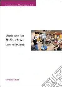 Dalla scholè allo schooling Bestseller