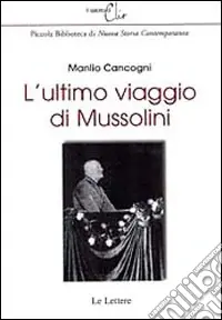 Promo Stagionale L‘ultimo viaggio di Mussolini. Ediz. illustrata