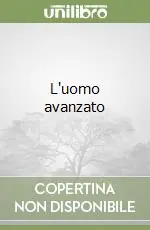 L‘uomo avanzato A Buon Prezzo