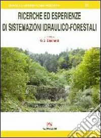 Ricerche ed esperienze di sistemazioni idraulico-forestali Promozione