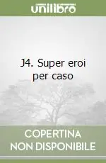J4. Super eroi per caso Prezzo Conveniente