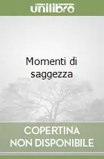 Offerta Lampo Momenti di saggezza