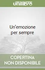 Un‘emozione per sempre Non Perdere