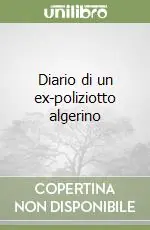 Diario di un ex-poliziotto algerino Reso Gratuito