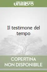 Must-Have Il testimone del tempo