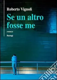 Ultime Pezzi Se un altro fosse me