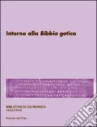 Non Perdere Settimo seminario avanzato di Filologia germanica. Intorno alla Bibbia gotica