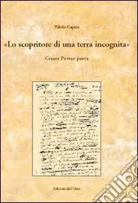 Lo scopritore di una terra incognita. Cesare Pavese poeta Spedizione Espresso