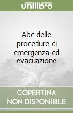 Abc delle procedure di emergenza ed evacuazione Nuovo Arrivo