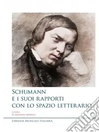 Schumann e i suoi rapporti con lo spazio letterario Prezzo Scontato