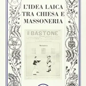 Spedizione Espresso L‘idea laica tra chiesa e massoneria