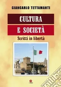 Cultura e società. Scritti in libertà Offerta Speciale