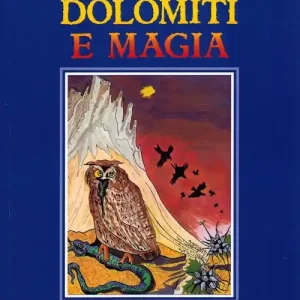 Dolomiti e magia Nuova Collezione