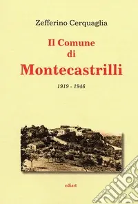 Il comune di Montecastrille, 1919-1946 Nuova Collezione