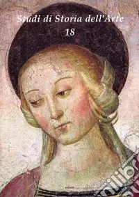 Studi di storia dell‘arte. Vol. 18 Promo Stagionale