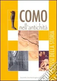Prezzo Basso Como nell‘antichità. I passi della storia