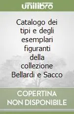 Solo Oggi Catalogo dei tipi e degli esemplari figuranti della collezione Bellardi e Sacco