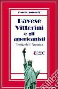 Affare Pavese, Vittorini e gli americanisti. Il mito dell‘America