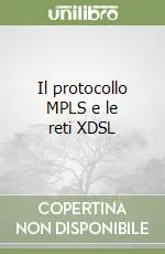 Il protocollo MPLS e le reti XDSL Offerta