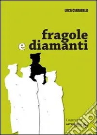 Nuovo Arrivo Fragole e diamanti