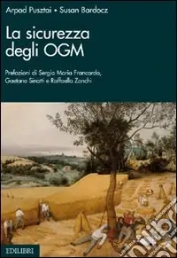 La sicurezza degli OGM Nuova Collezione