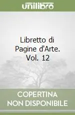 Libretto di Pagine d‘Arte. Vol. 12 Offerta