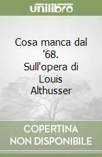 Cosa manca dal ‘68. Sull‘opera di Louis Althusser Spedizione Espresso
