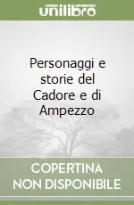 Sconto Personaggi e storie del Cadore e di Ampezzo
