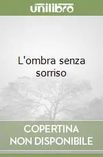 L‘ombra senza sorriso Ultima Occasione