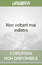Compra Adesso Non voltarti mai indietro