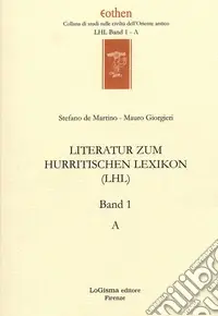 Literatur zum Hurritischen Lexikon (LHL). Vol. 1 A Super Prezzo