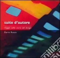 Must-Have Suite d‘autore. Viaggio nella storia del design. Ediz. illustrata
