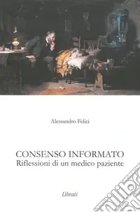Compra Adesso Consenso informato. Riflessioni di un medico paziente
