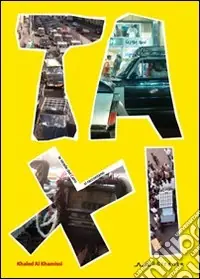 Taxi. Le strade del Cairo si raccontano Nuova Collezione