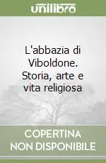 Promo Stagionale L‘abbazia di Viboldone. Storia, arte e vita religiosa