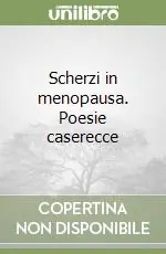 Must-Have Scherzi in menopausa. Poesie caserecce