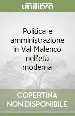 A Buon Prezzo Politica e amministrazione in Val Malenco nell‘età moderna