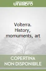 Volterra. History, momuments, art Promo Stagionale