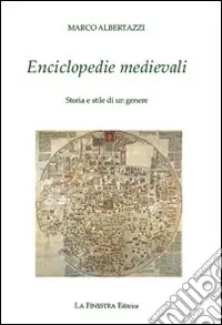 Scelto Dai Clienti Enciclopedie medievali. Storia e stile di un genere