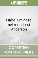 Consegna Rapida Fiabe luminose nel mondo di Anderson