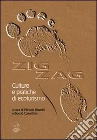 Zig zag. Culture e pratiche di ecoturismo Compra Oggi Stesso