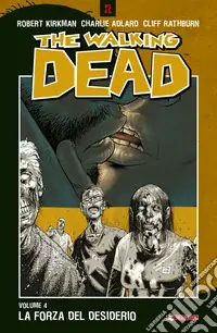 La forza del desiderio. The walking dead. Vol. 4 A Buon Prezzo