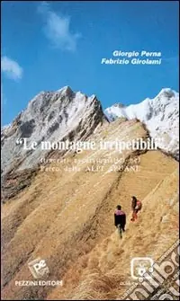 Le montagne irripetibili. Itinerari erscursionistici nel parco delle Alpi Apuane Più Venduto