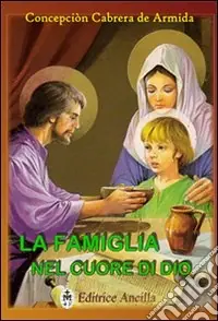 La famiglia nel cuore di Dio Più Venduto