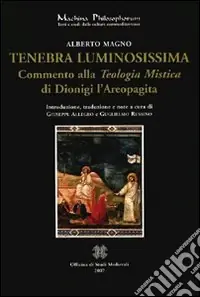Reso Gratuito Tenebra luminosissima. Commento alla «teologia mistica» di Dionigi Aeropagita